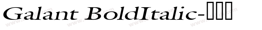 Galant BoldItalic字体转换 Galant BoldItalic字体转换